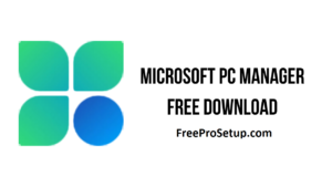 Microsoft PC Manager 3.8.10.0 Crack 2024 Latest Version+License Key [Full Download]