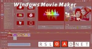 Windows Movie Maker Serial Key 2024 